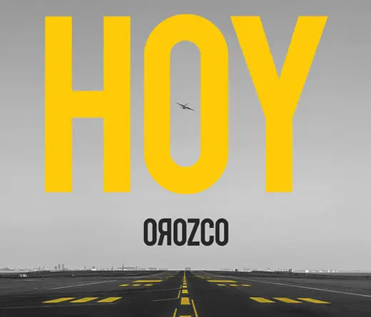 Orozco tira energa positiva en Hoy, el primer single de su nuevo lbum.